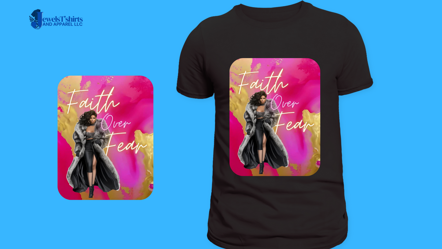 "faith over fear" DTF Designs for T-shirt