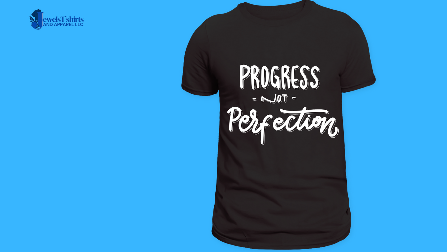 "Progress, Not Perfection" DTF Designs for T-shirt