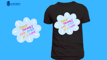 "One Step at a Time Leads to Great Things." DTF Designs for T-shirt