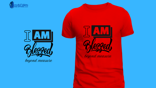 “I Am Blessed Beyond Measure." DTF Designs for T-shirt
