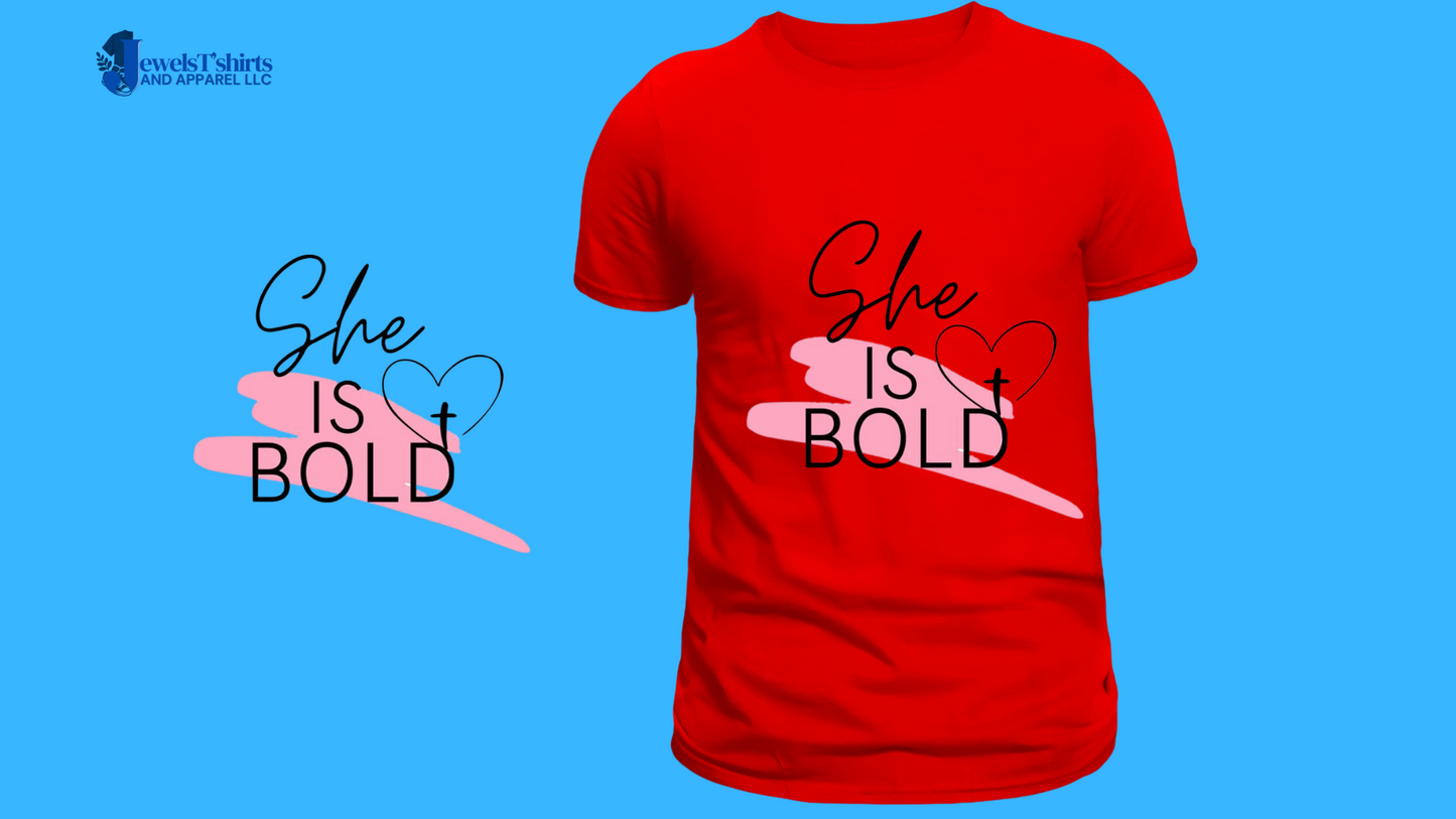 "She is Bold" DTF Designs for T-shirt