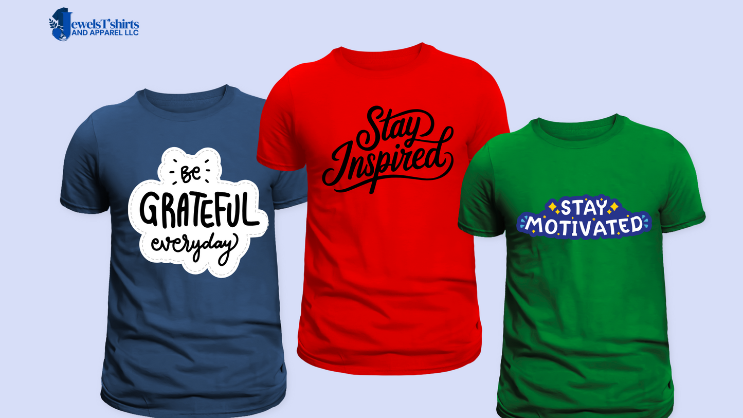 Stay Inspired. Stay Grateful. Stay Excited About Life" DTF Designs for T-shirt