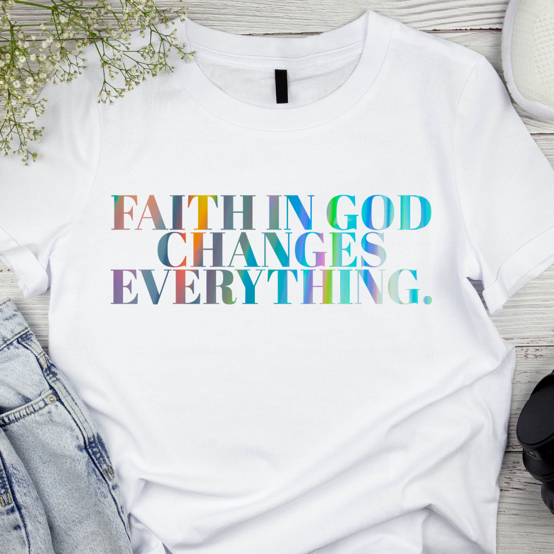 Unisex Long or Short Sleeve T’shirt “Faith in God Changer Everything“